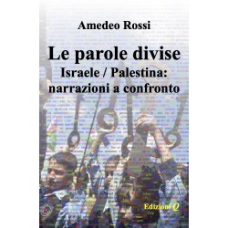 Le parole divise. Israele / Palestina: narrazioni a confronto