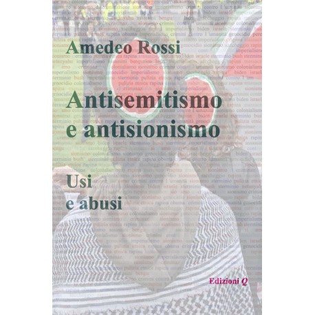 Antisemitismo e antisionismo. Usi e abusi