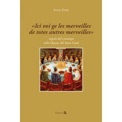 «Ici voi ge les merveilles de totes autres merveilles». Aspetti del cronotopo nella Queste del Saint Graal