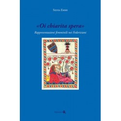 «Oi chiarita spera». Rappresentazioni femminili nei Federiciani
